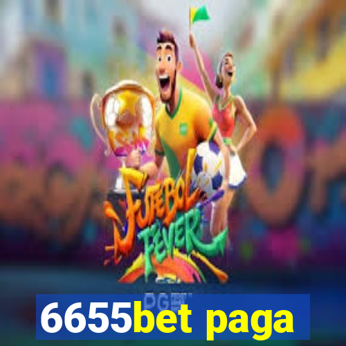 6655bet paga